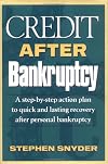 Credit After Bankruptcy: A Step-By-Step Action Plan to Quick and Lasting Recovery after Personal Bankruptcy