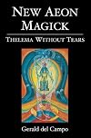 New Aeon Magick: Thelema without Tears