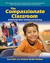 The Compassionate Classroom: Relationship Based Teaching and Learning