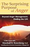 The Surprising Purpose of Anger: Beyond Anger Management: Finding the Gift (Nonviolent Communication Guides)