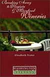 Breaking Away to Virginia and Maryland Wineries (Washington Weekends)