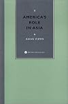 America's Role in Asia: Asian Views