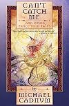 Can't Catch Me: And Other Twice-Told Tales