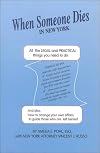 When someone dies in New York : all the legal and practical things you need to do when someone near to you dies in