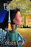 Echo, Volume 3: Desert Run