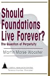 Should Foundations Live Forever?: The Question of Perpetuity
