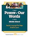 The Power of Our Words for Middle School: Teacher Language That Helps Students Learn