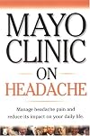 Mayo Clinic On Headache ("MAYO CLINIC ON" SERIES)