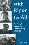 With Rigor for All: Teaching the Classics to Contemporary Students