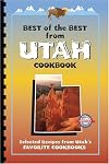 Best of the Best From Utah Cookbook: Selected Recipes from Utah's Favorite Cookbooks (Best of the Best State Cookbook Series)