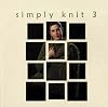 Simply Knit 3