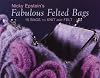 Nicky Epstein's Fabulous Felted Bags: 15 Bags to Knit And Felt