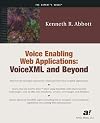 Voice Enabling Web Applications: VoiceXML and Beyond (With CD-ROM)