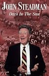 John Steadman : Days in The Sun