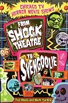 Chicago TV Horror Movie Shows: From Shock Theatre to Svengoolie