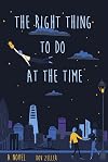 The Right Thing to Do at the Time