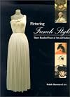 Picturing French Style: Three Hundred Years of Art and Fashion