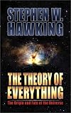 The Theory of Everything: The Origin and Fate of the Universe
