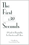 The First Thirty Seconds : A Guide to Hospitality for Greeters and Ushers