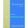 The QuietMind Series: Volume 1: Reducing Anxiety