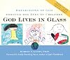 God Lives in Glass : Reflections of God through the Eyes of Children
