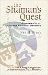 The Shaman's Quest: Journeys in an Ancient Spiritual Practice