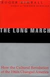 The Long March: How the Cultural Revolution of the 1960s Changed America