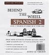Behind the Wheel Spanish II / 8 Multi-Track CDs /Complete 250 Page Illustrated Text / English Translations / Answer Keys