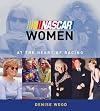 Nascar Women: At the Heart of Racing