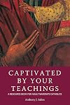 Captivated by Your Teachings: A Resource Book for Adult Maronite Catholics