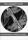 The Unswept Path: Contemporary American Haiku (Companions for the Journey)