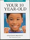 Understanding Your 10 Year-Old (Understanding Your Child: The Tavistock Clinic)