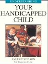 Understanding Your Handicapped Child