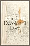Islands of Decolonial Love