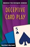 Test Your Bridge Technique: Deceptive Play