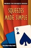 Squeezes Made Simple (Bridge Technique Series)