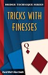Bridge Technique Q: Tricks with Finesses