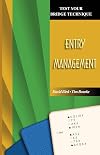 Test Your Bridge Technique: Entry Management