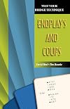 Test Your Bridge Technique: Endplays and Coups