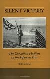 Silent Victory: The Canadian Fusiliers in the Japanese War