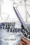 Without Fear or Favour: A Free—Wheeling Account of Life on the Thin Blue Line