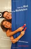 From the Mind to the Marketplace: The Story of an Inventor, the Home Improvement Industry, His Wife and Her Lovers