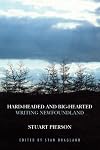Hard-Headed and Big-Hearted: Writing Newfoundland