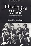 Black Like Who?: Writing Black Canada