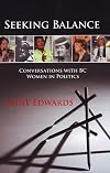 Seeking Balance: Conversations with BC Women in Politics