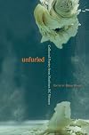 Unfurled: Collected Poetry from Northern BC Women