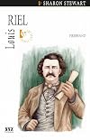 Louis Riel: Firebrand