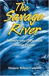 The Savage River: Seventy-one Days with Simon Fraser