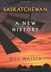 Saskatchewan: A New History