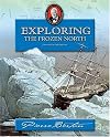 Exploring the Frozen North: Pierre Berton's History for Young Canadians